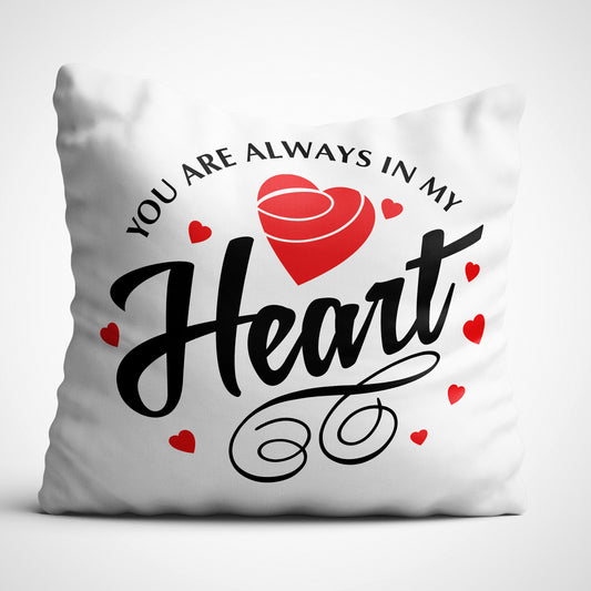 Indiyaza gift You are Always in My Heart Digitally Printed Throw Pillow Cover/Case in Micro Stain Fabric Decorative for Couch Bed Car 12x12 cm Single with Filler Cloud White